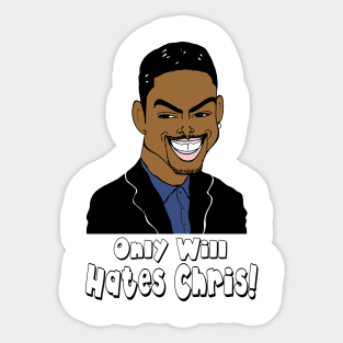 Only Will Hates Chris Sticker